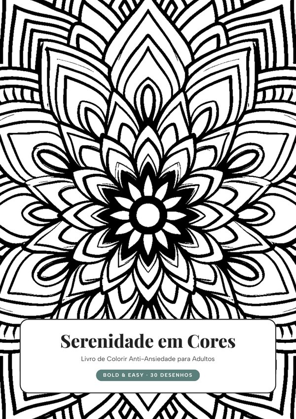 Serenidade em Cores: Livro de Colorir Anti-Ansiedade para Adultos – Bold & Easy