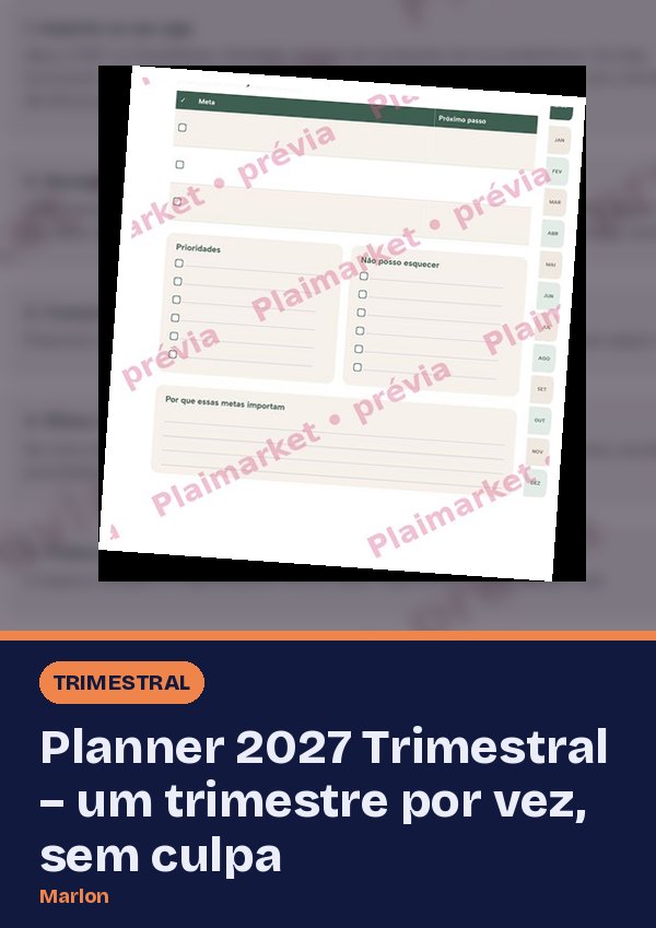 Planner 2027 Trimestral – um trimestre por vez, sem culpa