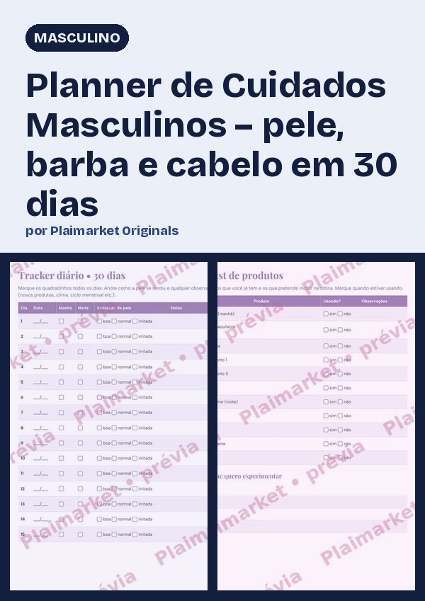 Planner de Cuidados Masculinos – pele, barba e cabelo em 30 dias