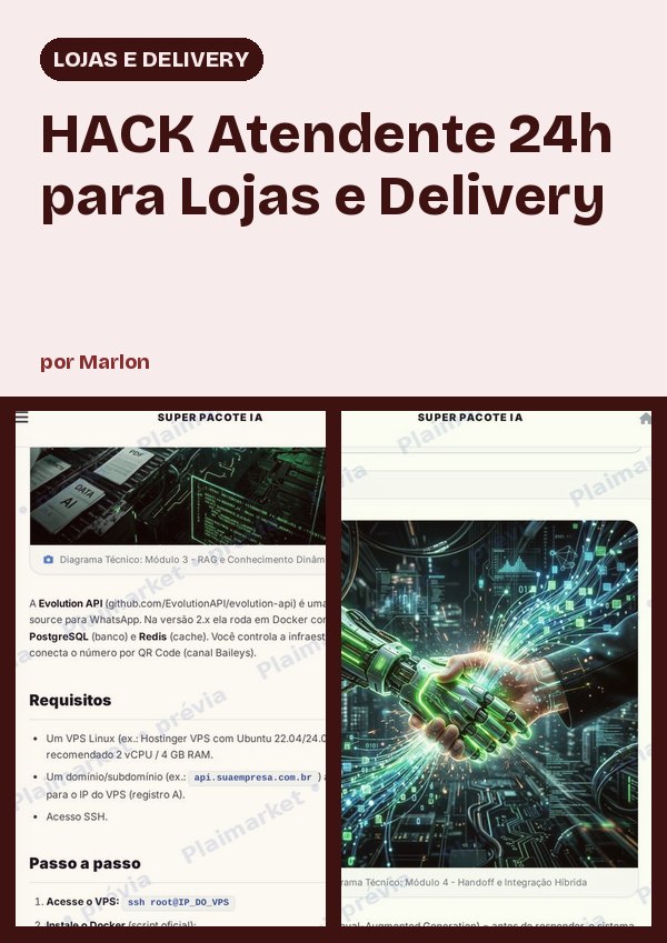 HACK Atendente 24h para Lojas e Delivery